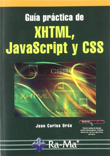 Stock image for Gua prctica XHTML, JavaScript y CSSOros Cabello, Juan Carlos / Nava for sale by Iridium_Books