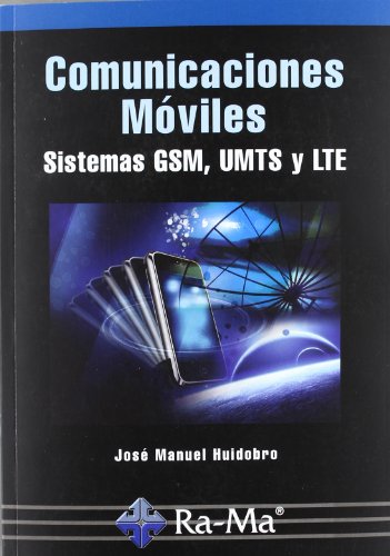 9788499641294: Comunicaciones Mviles. Sistemas GSM, UMTS y LTE (INFORMATICA GENERAL)