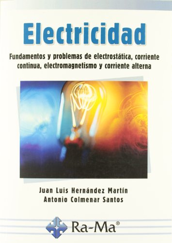 9788499641348: Electricidad: fundamentos y problemas de electrosttica, corriente continua