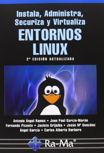 Stock image for Instala, Administra, Securiza y Virtualiza Entornos Linux. for sale by medimops