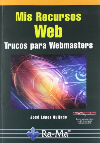 Mis Recursos Web. Trucos para Webmasters - Lopez Quijado, José