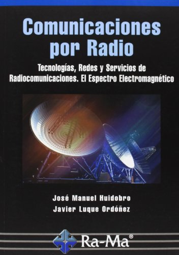 COMUNICACIONES POR RADIO. TECNOLOGÍAS, REDES Y SERVICIOS DE RADIOCOMUNICACIONES.