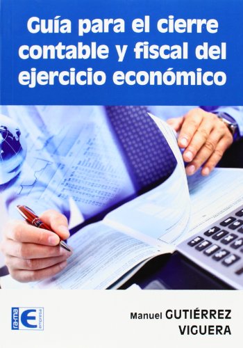 9788499642680: Gua para el cierre contable y fiscal del ejercicio econmico