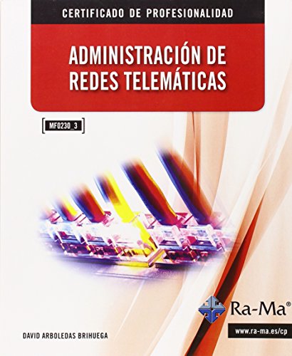 9788499645216: Administracin de redes telemticas MF0230_3 (INFORMATICA GENERAL)