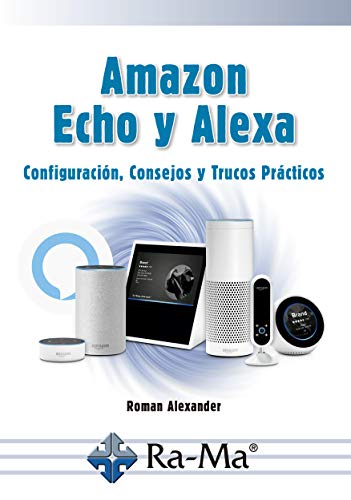 Beispielbild fr Amazon Echo y Alexa Configuracin, consejos y trucos prcticos zum Verkauf von medimops