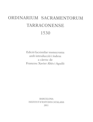 Imagen de archivo de ORDINARIUM SACRAMENTORUM TARRACONENSE : 1530 / EDICI FACSMIL MONOCROMA A CRRE a la venta por Zilis Select Books