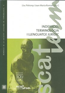Imagen de archivo de Indexaci, terminologia i llenguatge jurdic / Lluc Potrony i Joan Maria Roman (curadors) a la venta por Zilis Select Books