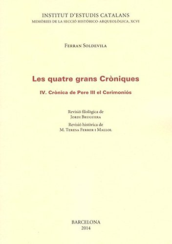 Stock image for Les Quatre grans Crniques, 4: Crnica de Pere III el Cerimonis for sale by AG Library
