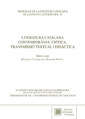 Imagen de archivo de LITERATURA CATALANA CONTEMPORANIA: CRITICA, TRANSMISSIO TEXTUAL I DIDACTICA. II JORNADA LITCAT D'INTERGRUPS DE RECERCA, BARCELONA 2014 a la venta por Prtico [Portico]