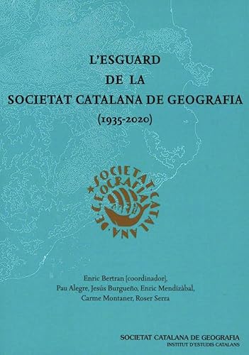 Imagen de archivo de L'esguard de la Societat Catalana de Geografia (1935-2020) a la venta por Zilis Select Books