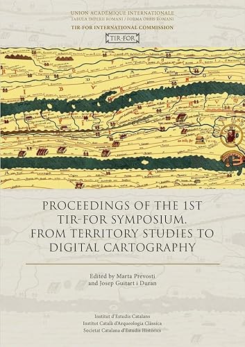 Stock image for PROCEEDINGS OF THE 1ST TIR-FOR SYMPOSIUM. FROM TERRITORY STUDIES TO DIGITAL CARTOGRAPHY for sale by Prtico [Portico]