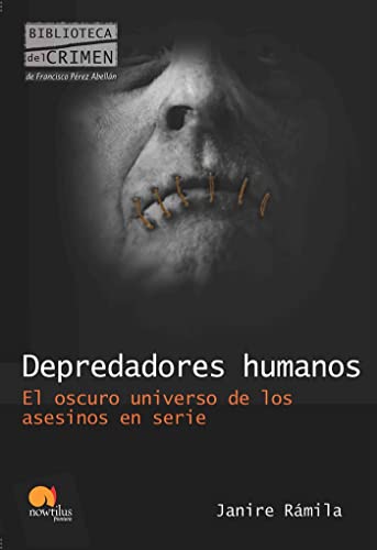  Predadores Humanos O Obscuro Universo Dos Assassinos Em Serie:  9788537007891: Janire Rámila: Books