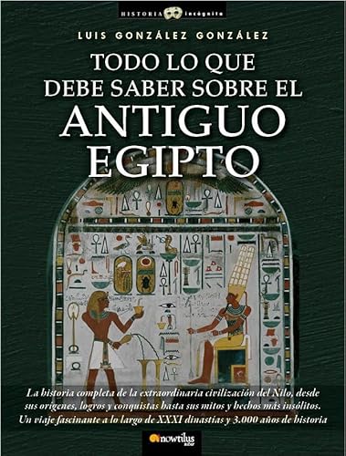 9788499671772: Todo lo que debe saber sobre el Antiguo Egipto (Historia Incognita / Unknown History) (Spanish Edition)