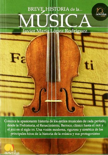 9788499672335: Breve historia de la msica (Breve Historia / a Brief History) (Spanish Edition)