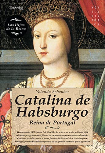 9788499672458: Catalina de Habsburgo (Novela Histrica)
