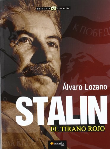 9788499673226: Stalin, el tirano rojo (Historia Incgnita)