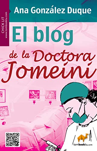 9788499673950: El blog de la doctora Jomeini (Tombooktu Chick-Lit)