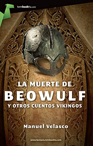 9788499674247: La muerte de Beowulf: y otros cuentos vikingos (Tombooktu Fantasa)