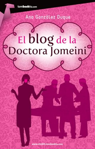 9788499674254: El blog de la Doctora Jomeini: (Versin sin solapas): El Lado Oscuro Del Quirofano (Tombooktu Chick-Lit)