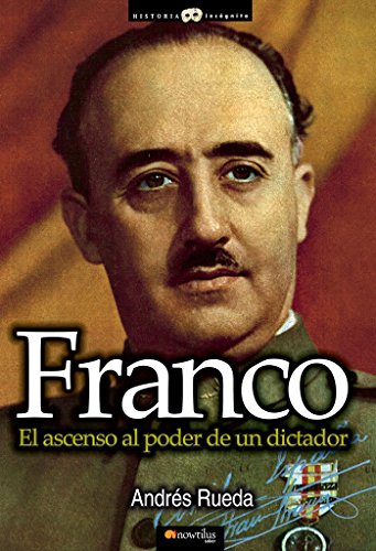 9788499674728: Franco, el ascenso al poder de un dictador