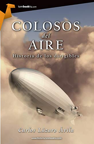 9788499675121: Colosos del aire: (Versin sin solapas) (Tombooktu Historia)