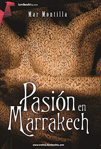 9788499675473: Pasin en Marrakech (Tombooktu erotica) (Spanish Edition)
