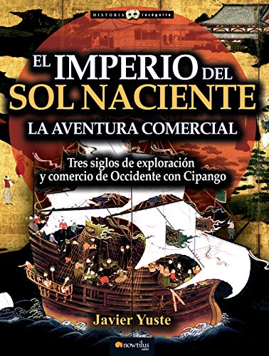 9788499676890: El Imperio del Sol Naciente (Historia Incgnita)