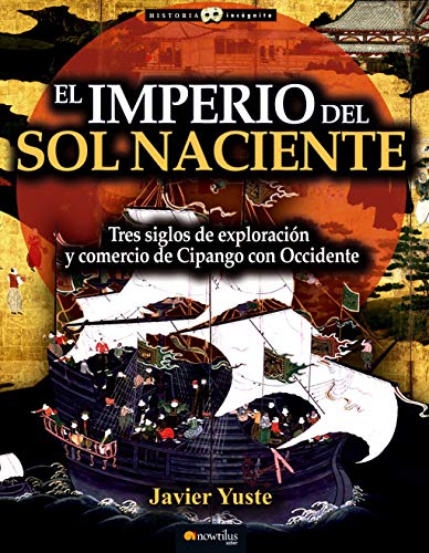 9788499676906: El Imperio del Sol Naciente: (Versin sin solapas): La Aventura Comercial