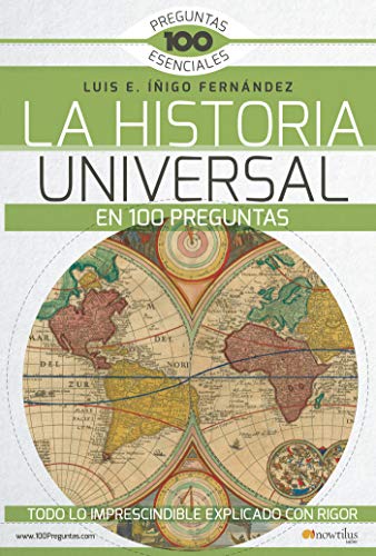 Beispielbild fr La Historia Universal en 100 preguntas: Todo lo imprescindible exlicado con rigor (Historia incognita) (Spanish Edition) zum Verkauf von Irish Booksellers