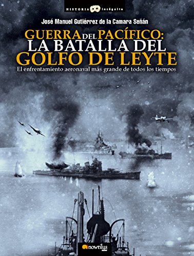 Beispielbild fr Guerra del Pacfico: la Batalla del Golfo de Leyte zum Verkauf von Agapea Libros