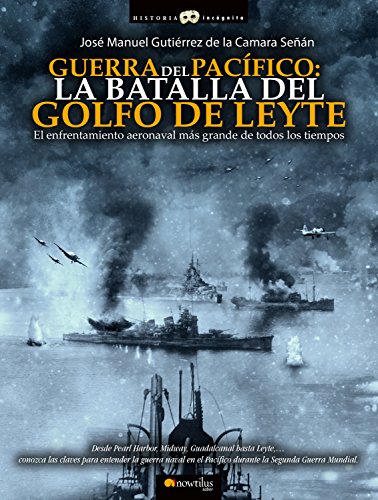 9788499678245: Guerra del Pacfico (Versin sin solapas): La Batalla del Golfo de Leyte (Historia Incgnita)
