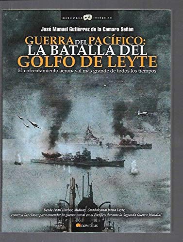 9788499678252: GUERRA DEL PACIFICO: LA BATALLA DEL GOLFO DE LEYTE