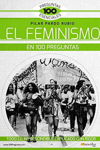Imagen de archivo de El feminismo en 100 preguntas (100 Preguntas Esenciales) a la venta por medimops
