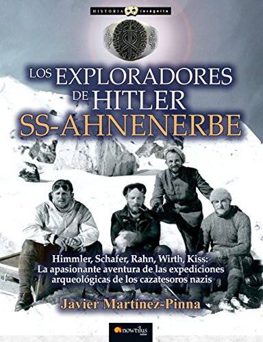 Imagen de archivo de LOS EXPLORADORES DE HITLER SS-AHNENERBE a la venta por Agapea Libros