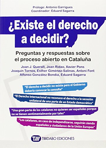 9788499689906: Existe el derecho a decidir?: Preguntas y respuestas sobre el proceso abierto en Catalua