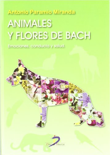 9788499690117: Animales y flores de Bach: Emociones. conducta y salud - 9788499690117
