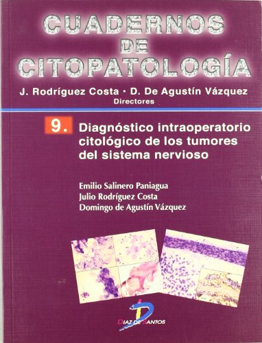 Beispielbild fr CUADERNOS DE CITOPATOLOGA 09: DIAGNSTICO INTRAOPERATORIO CITOLGICO DE LOS TUMORES DEL SISTEMA NER zum Verkauf von Siglo Actual libros