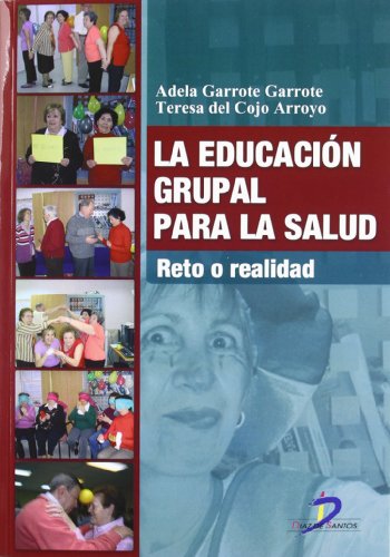 Beispielbild fr La educacin grupal para la salud Garrote Garrote, Adela / Cojo Ar zum Verkauf von Iridium_Books