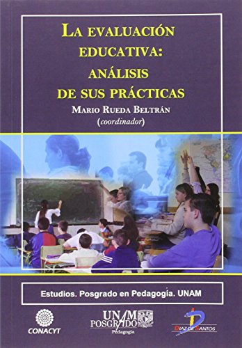 Stock image for LA EVALUACIN EDUCATIVA: ANLISIS DE SUS PRCTICAS for sale by KALAMO LIBROS, S.L.