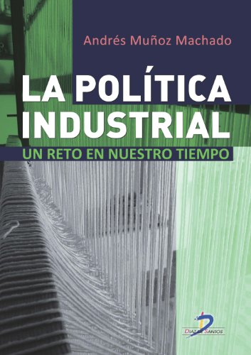 Stock image for LA POLTICA INDUSTRIAL for sale by Siglo Actual libros