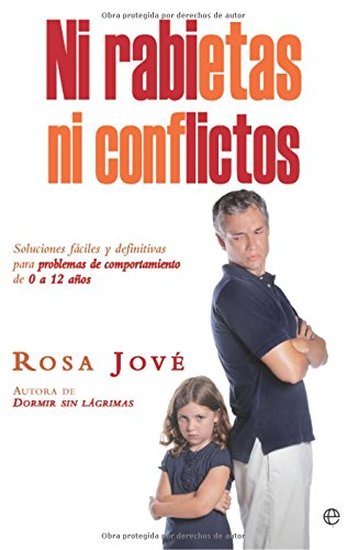 Stock image for Ni Rabietas Ni Conflictos: Soluciones Fciles y Definitivas para Problemas de Comportamiento de 0 a 12 Aos for sale by Hamelyn