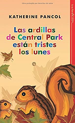 Beispielbild fr Las ardillas de Central Park estan tristes los lunes / Central Park's Squirrels are Sad on Mondays zum Verkauf von Ammareal