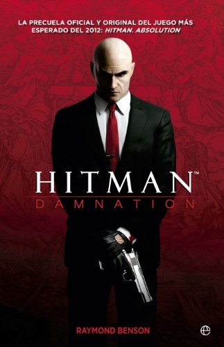 9788499701974: Hitman: Damnation: La precuela oficial y original del juego ms esperado del 2012: Hitman. Absolution (Ficcin)