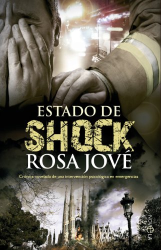 Stock image for Estado de shock : crnica novelada de una intervencin psicolgica en emergencias for sale by Agapea Libros