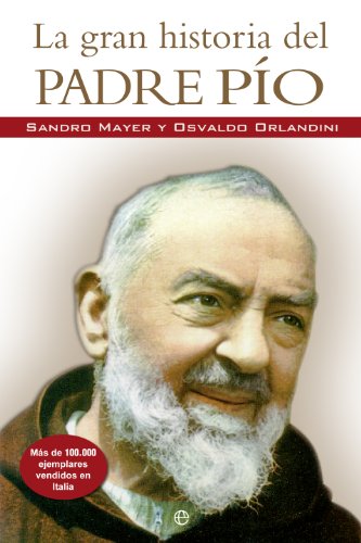 9788499703237: La gran historia del Padre Pio