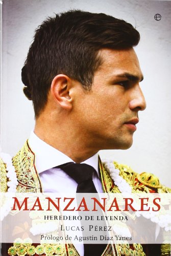 Stock image for Manzanares : heredero de leyenda (Biografias Y Memorias) for sale by medimops