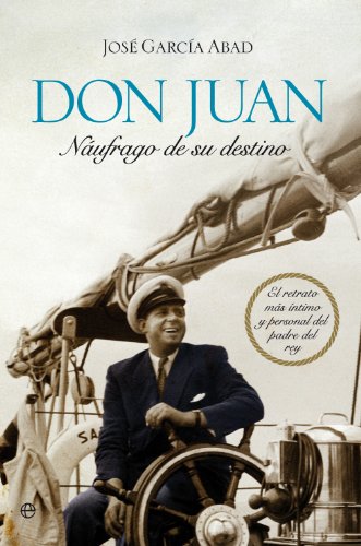 Imagen de archivo de Don Juan. Naufrago de su Destino a la venta por Librera 7 Colores