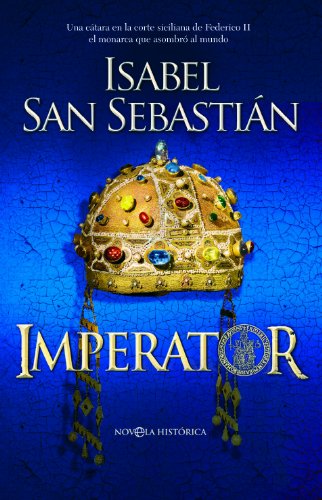 Imagen de archivo de Imperator : una ctara en la corte siciliana de Federico II : el monarca que asombr al mundo a la venta por medimops