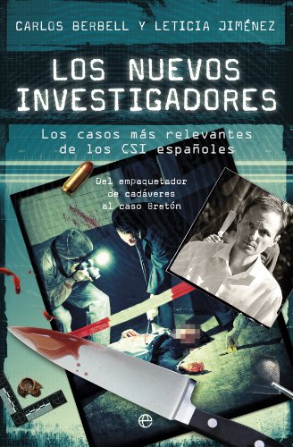 Imagen de archivo de Los nuevos investigadores : los casos ms relevantes de los CSI espaoles : del empaquetador de cadveres al caso Bretn (Fuera de coleccin) a la venta por medimops