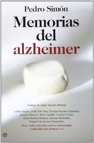 Stock image for Memorias del Alzheimer : doce vidas marcadas por la enfermedad, explicadas por primera vez for sale by Librera Berln